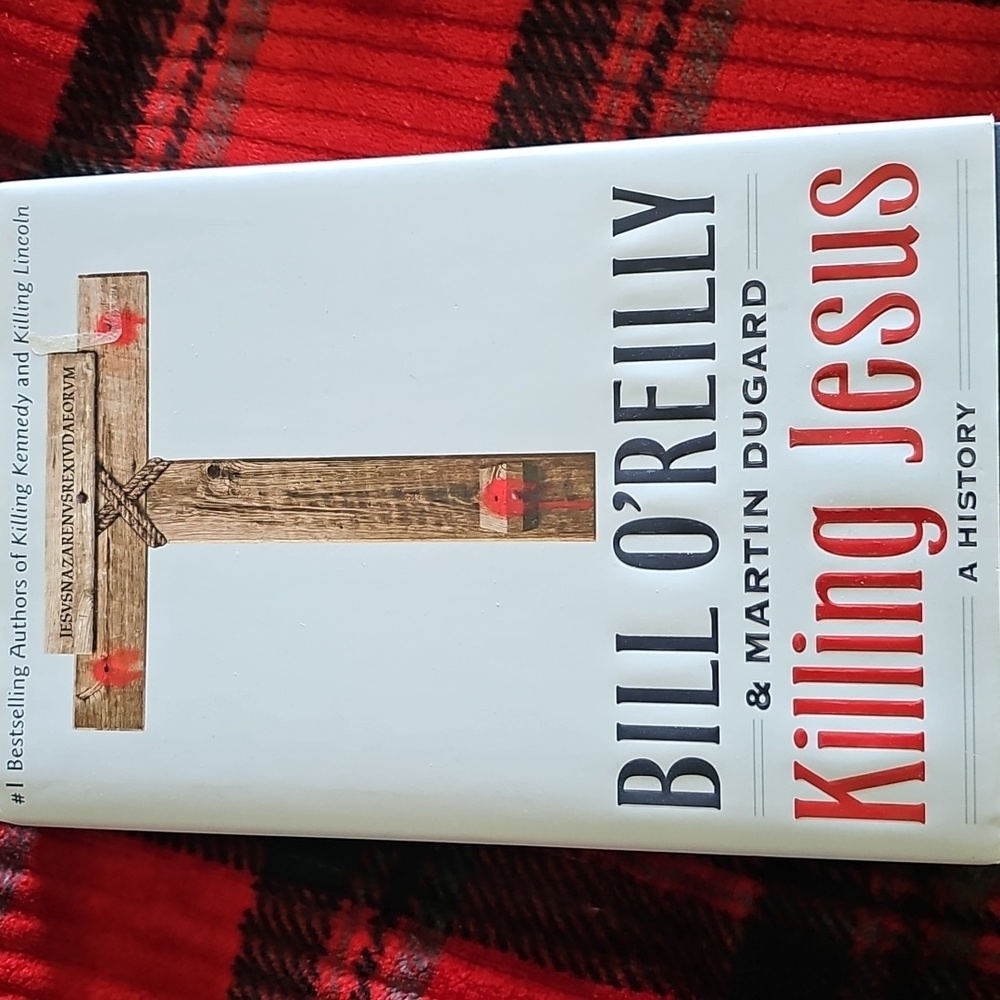 Bill O'Reilly Killing Jesus Hardback Book